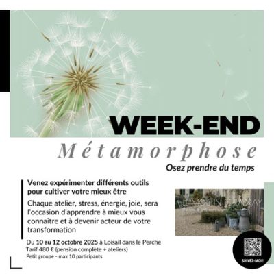10 octobre week-end métamorphose
